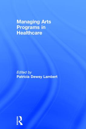 Managing Arts Programs in Healthcare