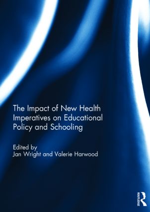 Impact of New Health Imperatives on Educational Policy and Schooling