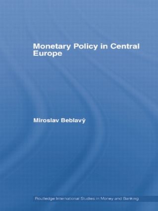 Monetary Policy in Central Europe
