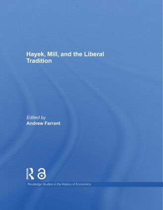 Hayek, Mill and the Liberal Tradition