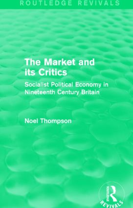Market and its Critics (Routledge Revivals)
