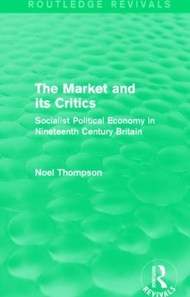 Market and its Critics (Routledge Revivals)