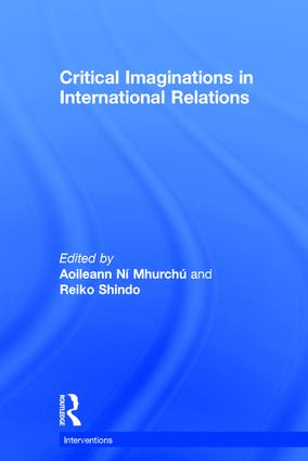 Critical Imaginations in International Relations