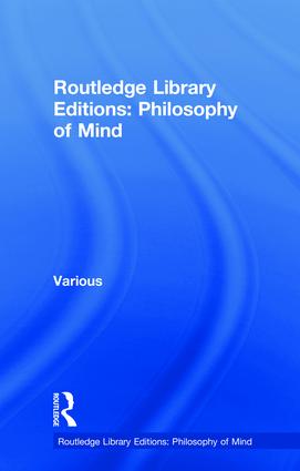 Routledge Library Editions: Philosophy of Mind