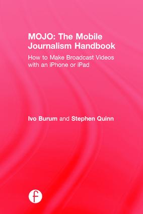MOJO: The Mobile Journalism Handbook