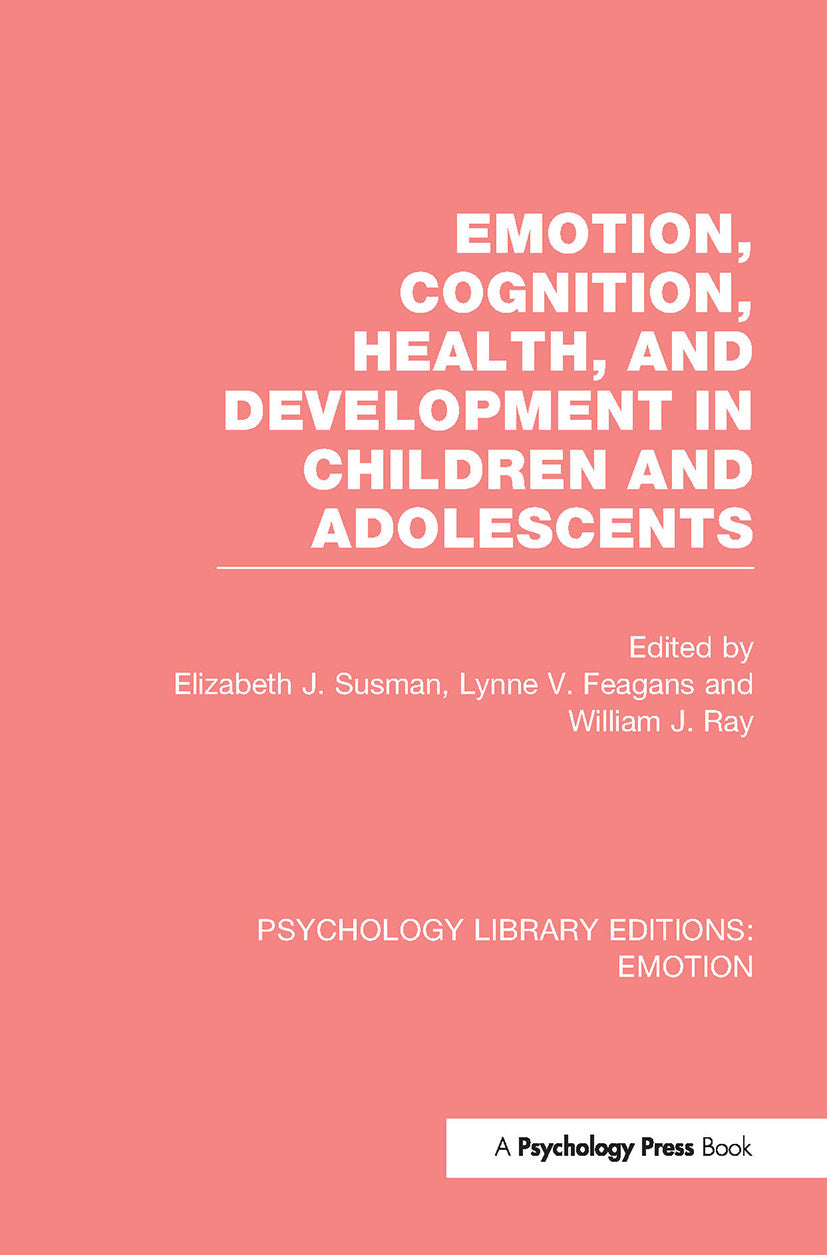 Emotion, Cognition, Health, and Development in Children and Adolescents (PLE: Emotion)