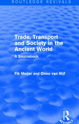 Trade, Transport and Society in the Ancient World (Routledge Revivals)