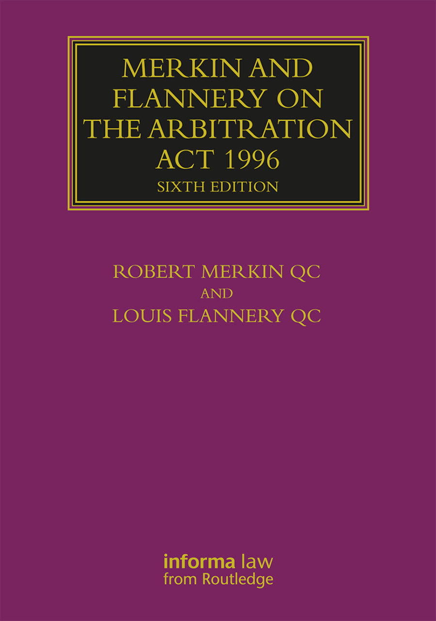 Merkin and Flannery on the Arbitration Act 1996