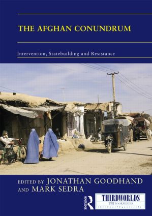 Afghan Conundrum: intervention, statebuilding and resistance