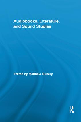 Audiobooks, Literature, and Sound Studies