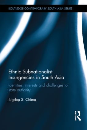 Ethnic Subnationalist Insurgencies in South Asia