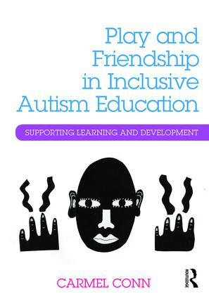 Play and Friendship in Inclusive Autism Education