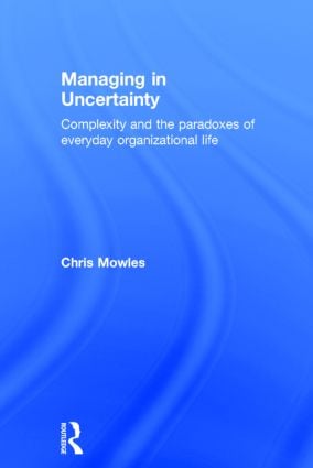 Managing in Uncertainty