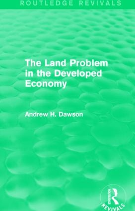 Land Problem in the Developed Economy (Routledge Revivals)