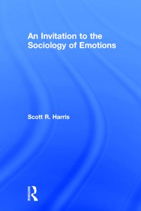 Invitation to the Sociology of Emotions