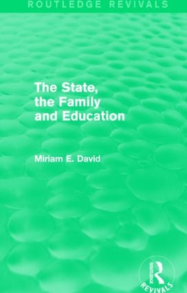 State, the Family and Education (Routledge Revivals)