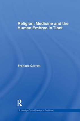 Religion, Medicine and the Human Embryo in Tibet
