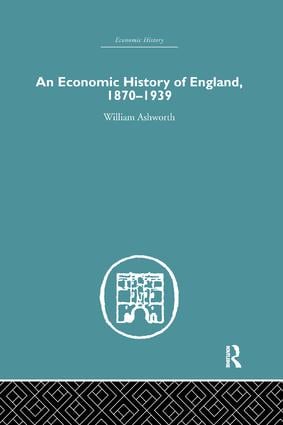 Economic History of England 1870-1939