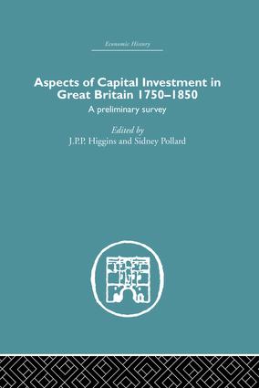 Aspects of Capital Investment in Great Britain 1750-1850