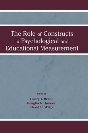 Role of Constructs in Psychological and Educational Measurement