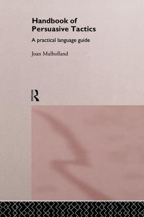 Handbook of Persuasive Tactics
