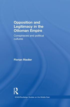 Opposition and Legitimacy in the Ottoman Empire