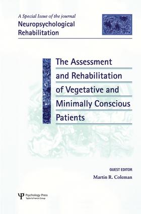 Assessment and Rehabilitation of Vegetative and Minimally Conscious Patients