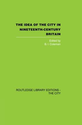 Idea of the City in Nineteenth-Century Britain