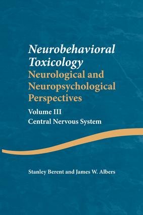 Neurobehavioral Toxicology: Neurological and Neuropsychological Perspectives, Volume III