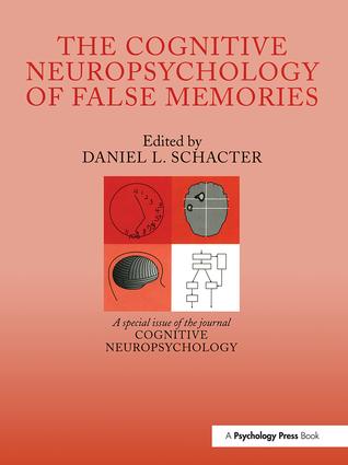 Cognitive Psychology of False Memories