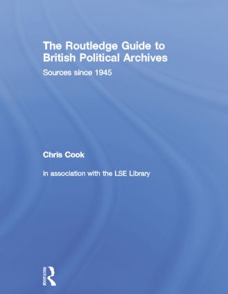 Routledge Guide to British Political Archives