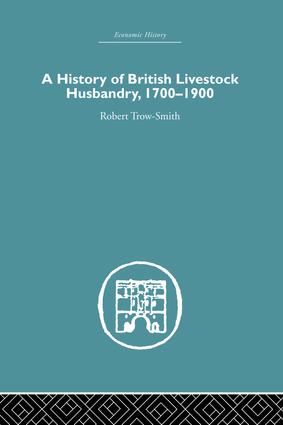 History of British Livestock Husbandry, 1700-1900