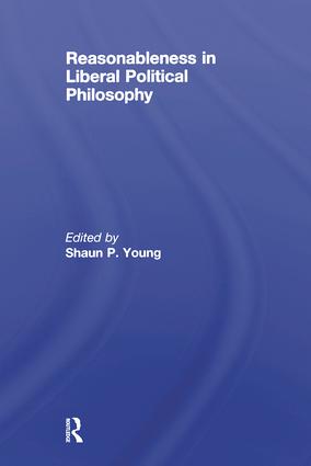 Reasonableness in Liberal Political Philosophy