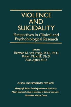 Violence And Suicidality : Perspectives In Clinical And Psychobiological Research