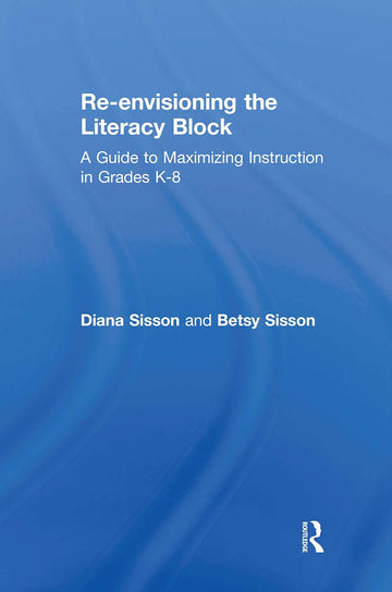 Re-envisioning the Literacy Block