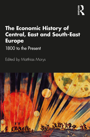 Economic History of Central, East and South-East Europe