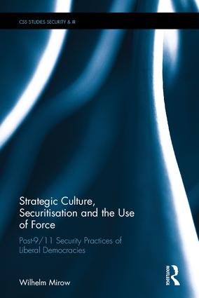 Strategic Culture, Securitisation and the Use of Force