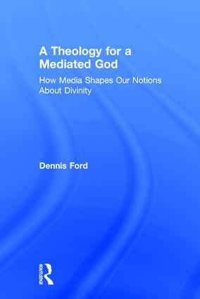 Theology for a Mediated God