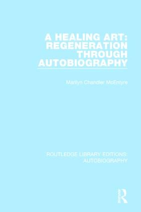 Healing Art: Regeneration Through Autobiography