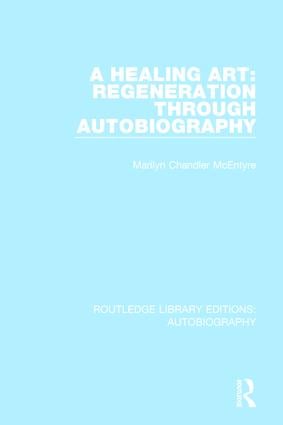 Healing Art: Regeneration Through Autobiography