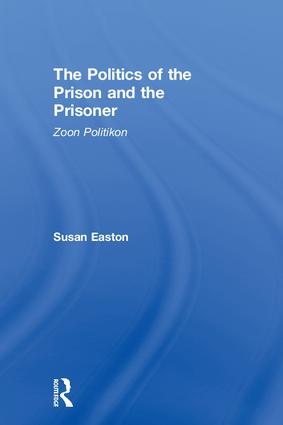 Politics of the Prison and the Prisoner