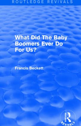 What Did The Baby Boomers Ever Do For Us?