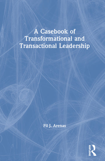 Casebook of Transformational and Transactional Leadership