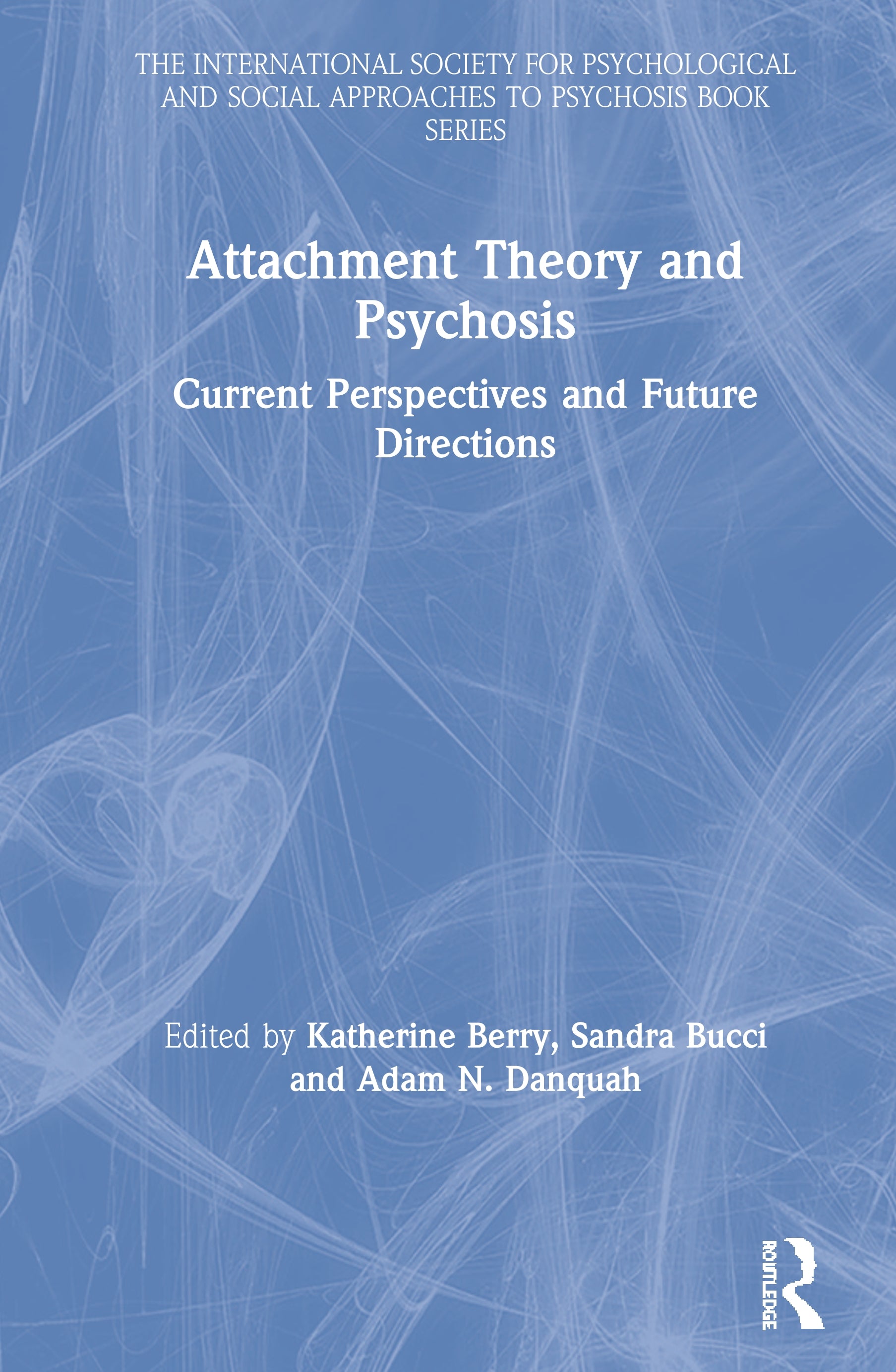 Attachment Theory and Psychosis