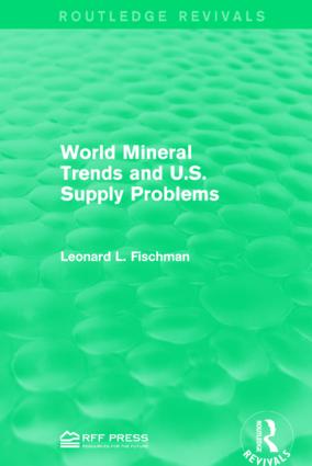 World Mineral Trends and U.S. Supply Problems
