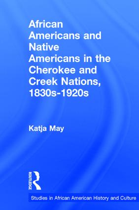 African Americans and Native Americans in the Cherokee and Creek Nations, 1830s-1920s
