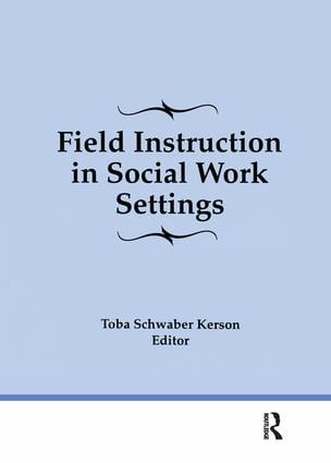 Field Instruction in Social Work Settings
