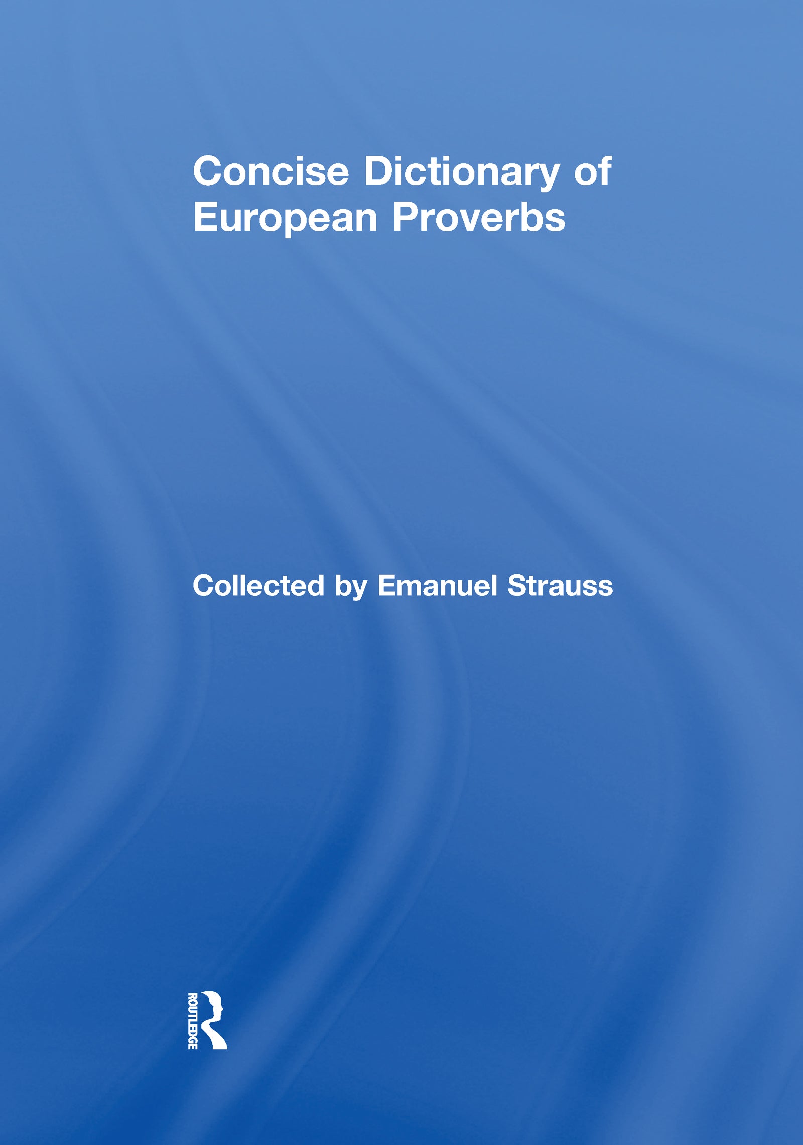 Concise Dictionary of European Proverbs