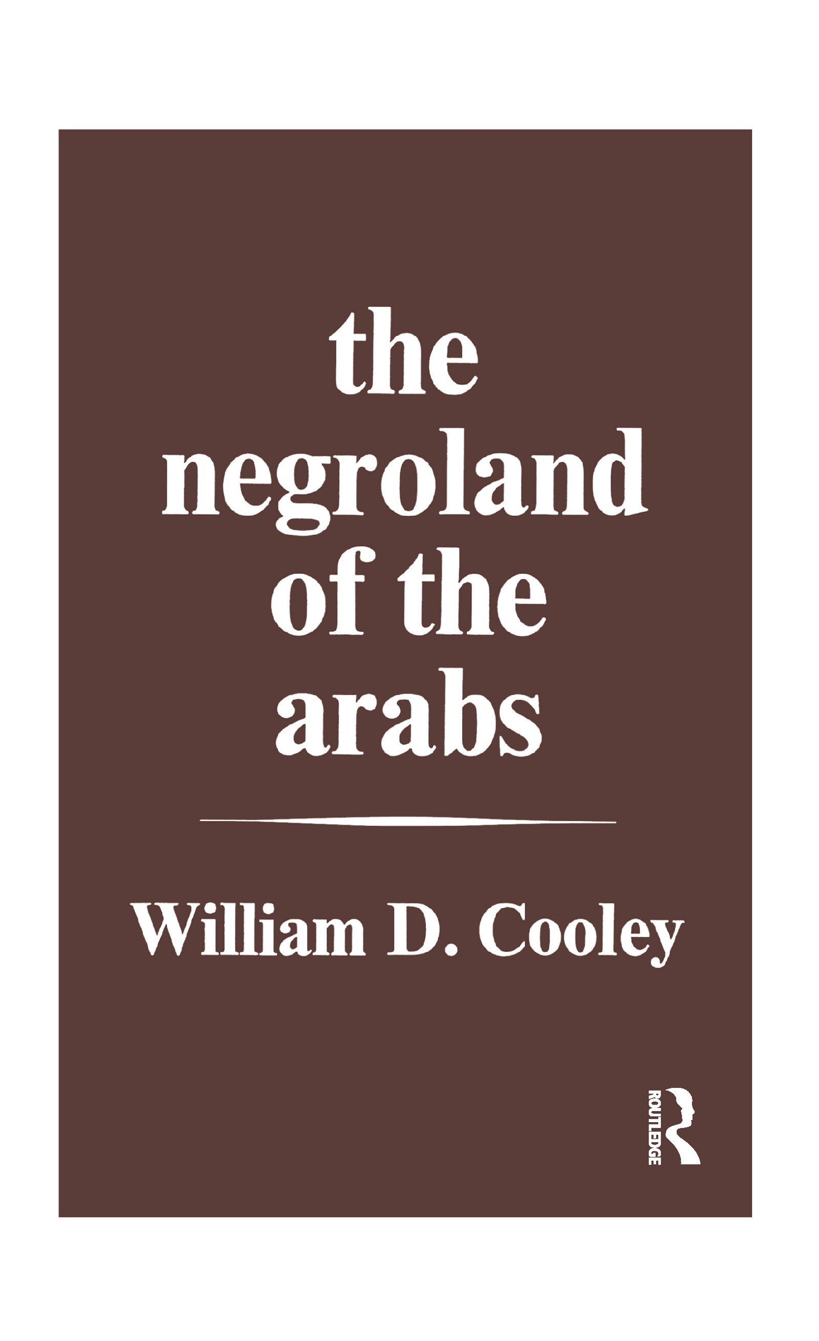 Negroland of the Arabs Examined and Explained (1841)