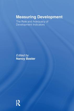Measuring Development: the Role and Adequacy of Development Indicators